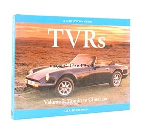 TVRs. Volume 2: Tasmin to Chimaera. A Collector's Guide.