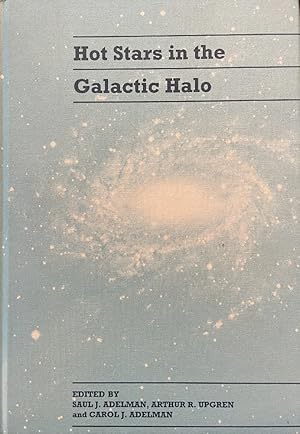 Hot Stars in the Galactic Halo: Proceedings of a Meeting, Held at Union College, Schenectady, New...