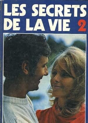 Télécharger LES SECRETS DE LA VIE - TOME 2 : L'ENFANT ET SON UNIVERS. Gratuit