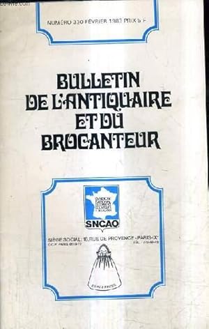 Télécharger BULLETIN DE L'ANTIQUAIRE ET DU BROCANTEUR N°330 FEVRIER 1983 - l'antique et la brocante du futur - assemblée générale annuelle lundi 31 janvier 1983 - rapport moral de l'exerice 1982 par Hochart Michel - motion - etc. Gratuit