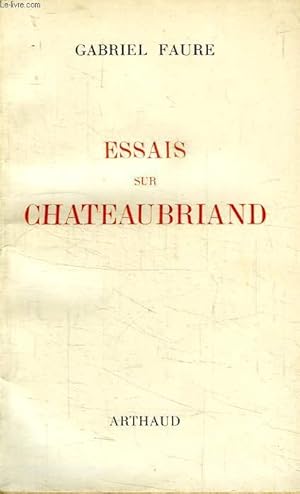 Télécharger ESSAIS SUR CHATEAUBRIAND Gratuit