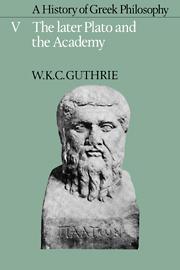 A History of Greek Philosophy: Volume 5, The Later Plato and the Academy (Later Plato & the Academy)