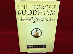 The Story of Buddhism: A Concise Guide to Its History and Teachings