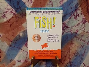 Fish!: A Remarkable Way to Boost Morale and Improve Results Fish!: A Remarkable Way to Boost Mora...