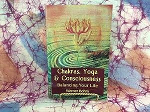 Chakras, Yoga & Consciousness