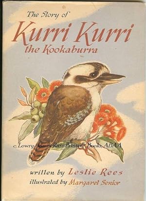 The Story of Kurri Kurri the Kookaburra (Illustrated by Margaret Senior).