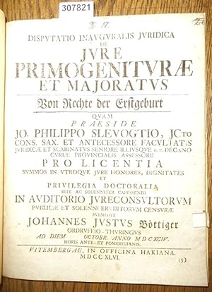 Disputatio Inauguralis Juridica de Jure Primogeniturae et Majoratus - von Rechte der Erstgeburt q...