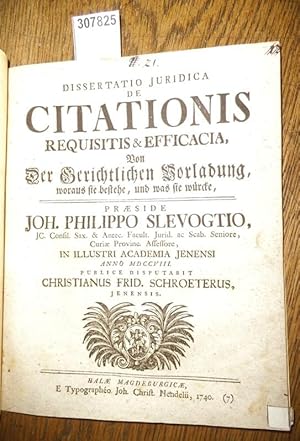 Dissertatio Juridica de Citationis Requistis & Efficacia, Von Der Gerichtlichen Vorladung, woraus...