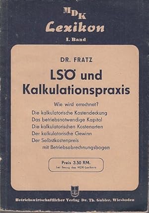 LSÖ und Kalkulationspraxis. (= MDK Lexikon I. Band).