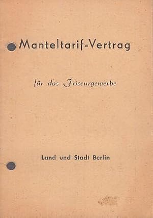 Manteltarif-Vertrag für das Friseurgewerbe vom 20. Juni 1956. Land und Stadt Berlin.