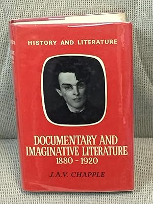 Documentary and Imaginative Literature 1880-1920