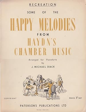 Recreation. Some of the happy melodies from Haydns Chamber Music, arranged for Pianoforte by J. M...
