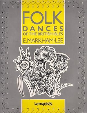 Folk Dances of the British Isles. Arranged and edited for Piano Solo by E. M. Lee, etc