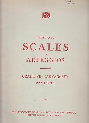 Official Book Of Scales And Arpeggios Grade VII Advanced Pianoforte (The Associated Board Of The ...