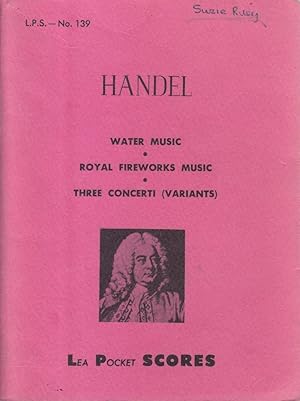 Handel Water Music Royal Firework Music Three Concerti (Variants)