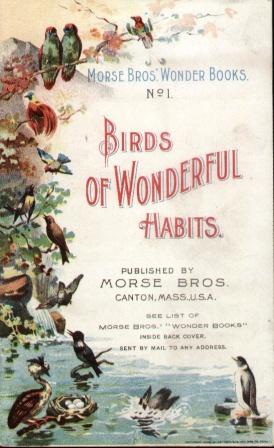 BIRDS OF WONDERFUL HABITS Morse Bros. Wonder Books (No. 1)
