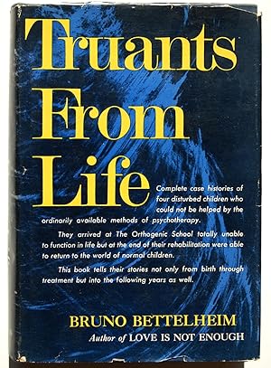 Truants from Life: The Rehabilitation of Emotionally Disturbed Children