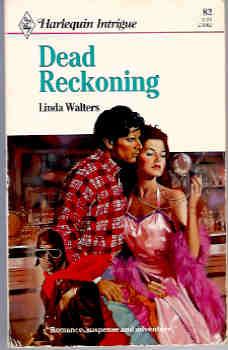 Dead Reckoning (Harlequin Intrigue Series, #82)