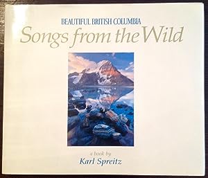 Beautiful British Columbia: Songs from the Wild (Signed by Karl Spreitz)