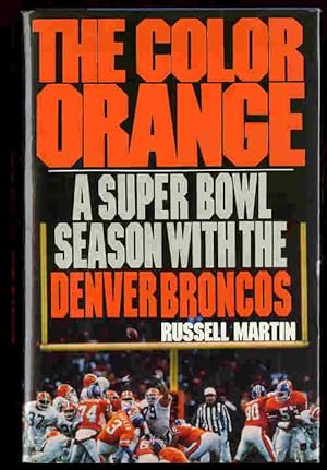 The Color Orange: A Super Bowl Season With the Denver Broncos