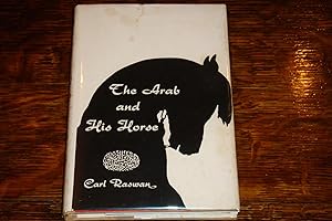 THE ARAB and HIS HORSE (signed 1st) + Raswan Index 8 page insert + Two Arabian Mares Insert