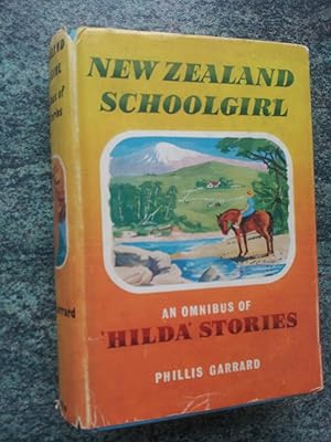 NEW ZEALAND SCHOOLGIRL - AN OMNIBUS OF 'HILDA' STORIES - HILDA AT SCHOOL - THE DOINGS OF HILDA - ...