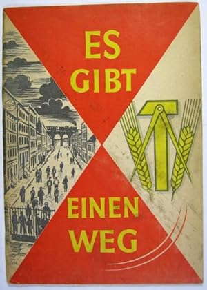 Es gibt einen Weg . Tatsachenberichte von Eisenbahnern, die aus Westdeutschland in die Deutsche D...