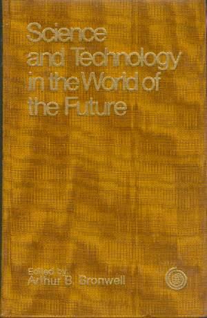Science and Technology in the World of the Future