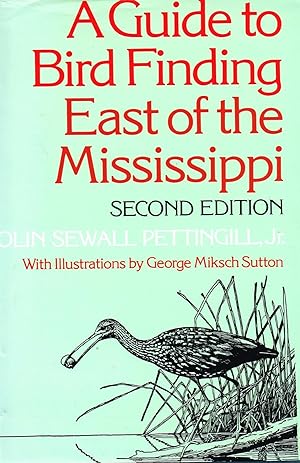 A Guide To Bird Finding East Of The Mississippi :