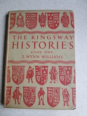The Kingsway Histories. Book One. For Seniors. From Roman Britain to 1485