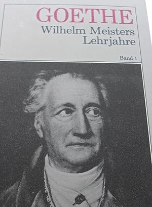 Wilhelm Meisters Lehrjahre : Band 1 -: Goethe, Johann Wolfgang