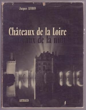 Chateaux de la Loire / Chateaux de la nuit