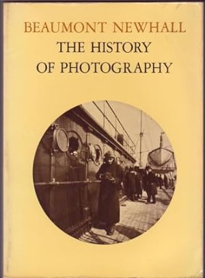 The History of Photography from 1839 to the present day - revised and enlarged edition
