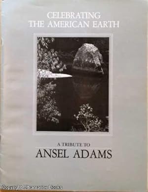 Celebrating the American Earth - A Tribute to Ansel Adams