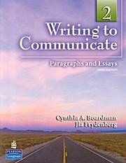 Writing to communicate 2 paragraphs and essays 3rd edition