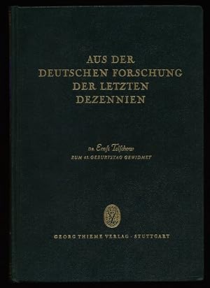 Aus der deutschen Forschung der letzten Dezennien : Dr. Ernst Telschow zum 65. Geburtstag gewidme...