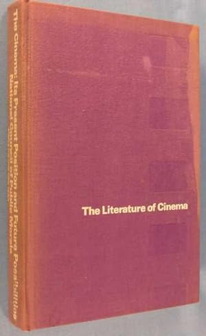 The Cinema: Its Present Position and Future Possibilities (The Literature of Cinema Series)