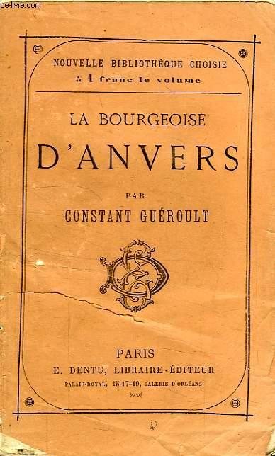 La Bourgeoisie D Anvers By Gueroult Constant Bon Couverture Souple