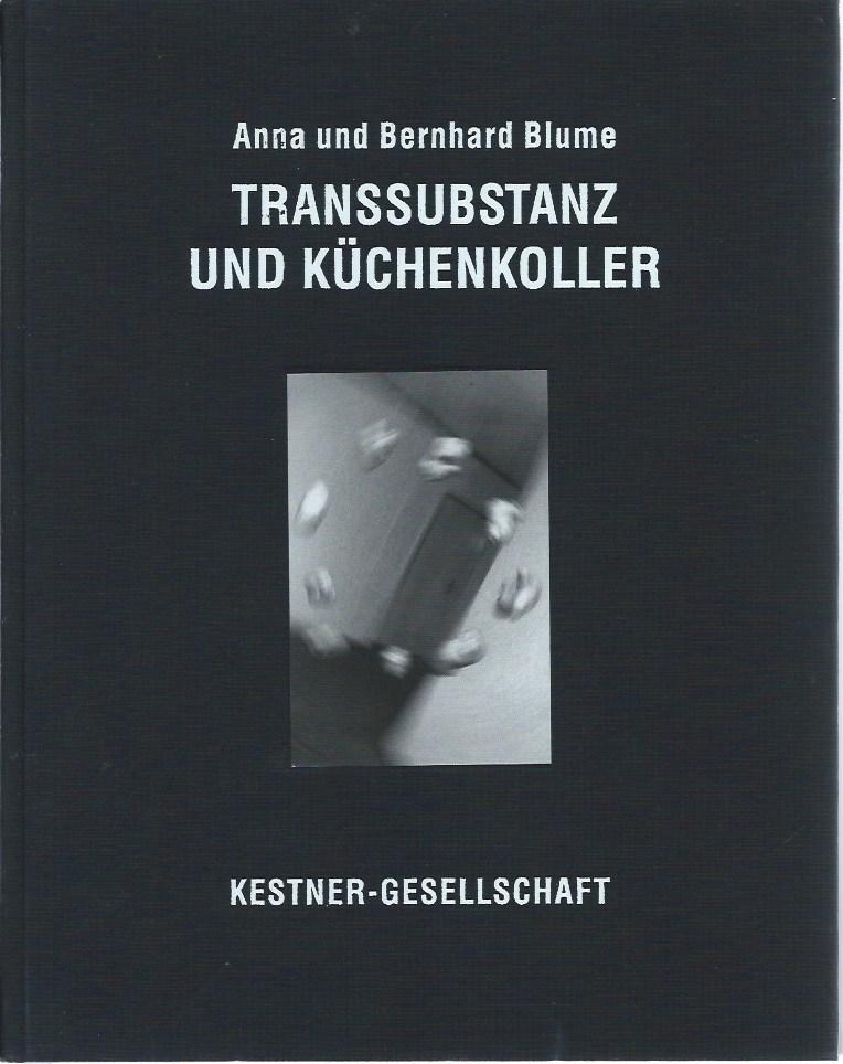 Anna Bernhard Blume Transsubstanz und Küchenkoller Grossphoto
