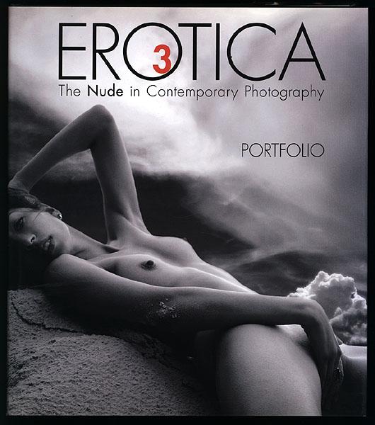 Erotica 3 Portfolio The Nude In Contemporary Photography Von