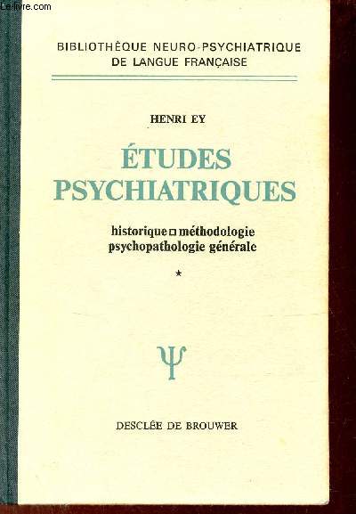 Etudes Psychiatriques Tome Historique M Thodologie