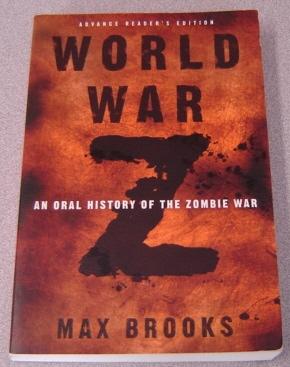 World War Z: An Oral History Of The Zombie War, Advance Reader's Edition