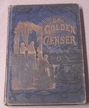 Golden Censer: The Duties of To-Day, The Hopes of the Future