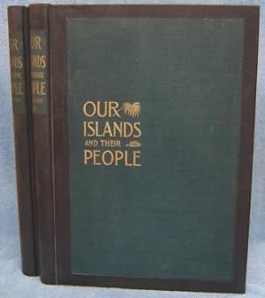 Our Islands And Their People As Seen With Camera And Pencil, 2 Volume Set