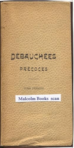Debauchees Precoces (Tome Premier/ volume one only)