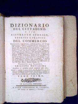 Dizionario del cittadino, o sia ristretto storico, teorico e pratico del commercio contenente i s...