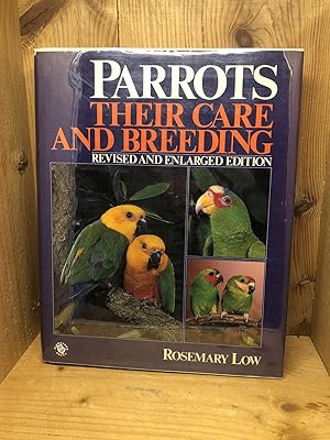 Parrots: Their Care and Breeding