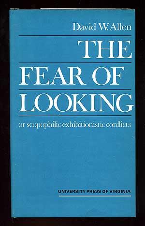 The Fear of Looking or Scopophilic-Exhibitionistic Conflicts
