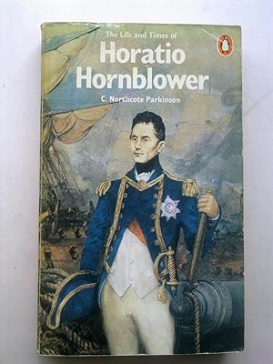 The Life And Times Of Horatio Hornblower