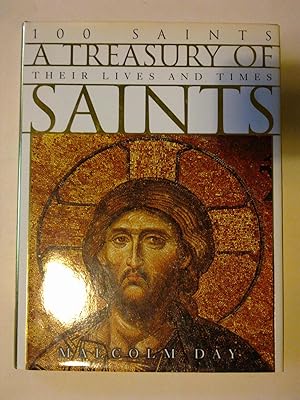 A Treasury Of Saints - 100 Saints Their Lives And Times